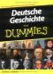 [Für Dummies 07] • Deutsche Geschichte für Dummies